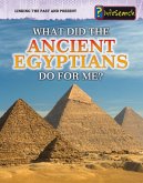 What Did the Ancient Egyptians Do For Me? (eBook, PDF)