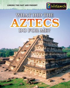 What Did the Aztecs Do For Me? (eBook, PDF) - Raum, Elizabeth