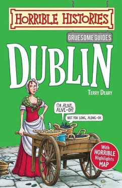 Gruesome Guides: Dublin (eBook, ePUB) - Deary, Terry