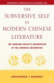 The Subversive Self in Modern Chinese Literature (eBook, PDF)