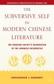 The Subversive Self in Modern Chinese Literature (eBook, PDF)