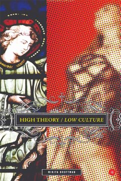 High Theory/Low Culture (eBook, PDF) - Brottman, M.