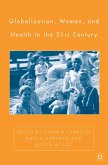 Globalization, Women, and Health in the Twenty-First Century (eBook, PDF)