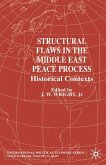 Structural Flaws in the Middle East Process (eBook, PDF)