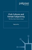 Club Cultures and Female Subjectivity (eBook, PDF)