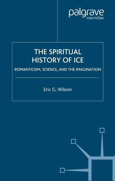 The Spiritual History of Ice (eBook, PDF) The Spiritual History of Ice (eBook, PDF)
