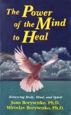 The Power of the Mind to Heal (eBook, ePUB)