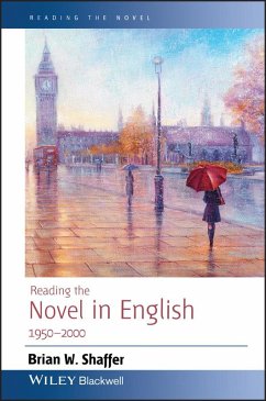 Reading the Novel in English 1950 - 2000 (eBook, PDF) - Shaffer, Brian W.