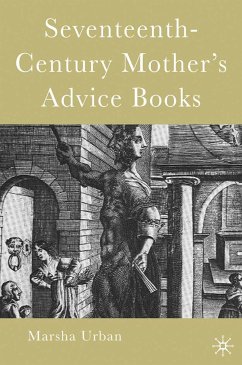 Seventeenth-Century Mother’s Advice Books (eBook, PDF) - Urban, M.