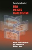 How Policies Make Citizens (eBook, ePUB)