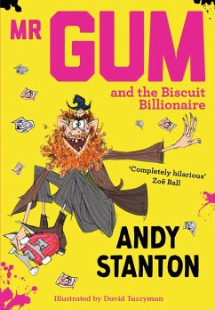 Mr Gum and the Biscuit Billionaire (Mr Gum) (eBook, ePUB) - Stanton, Andy