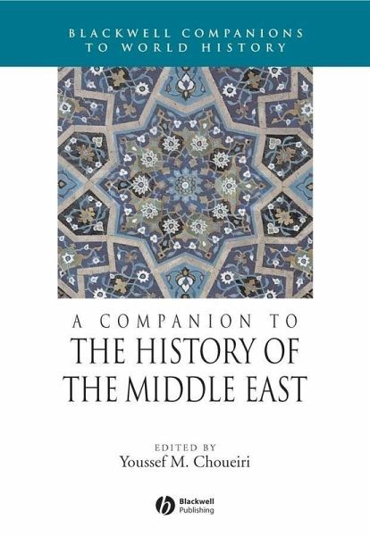 A Companion to the History of the Middle East (eBook, PDF) A Companion to the History of the Middle East (eBook, PDF)
