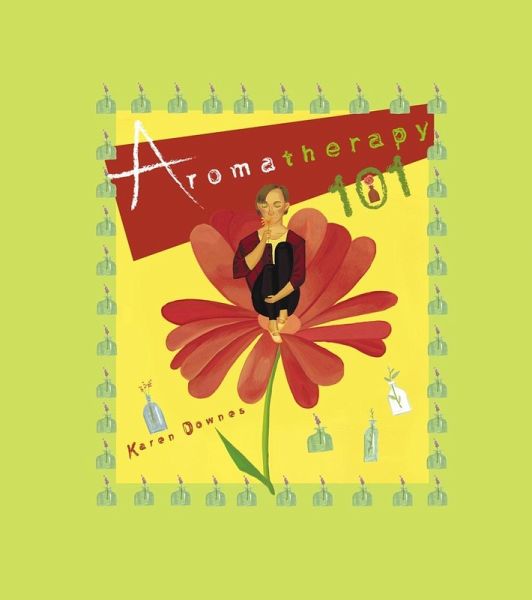 Aromatherapy 101 (eBook, ePUB)