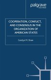 Cooperation, Conflict and Consensus in the Organization of American States (eBook, PDF)