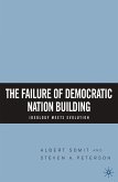 The Failure of Democratic Nation Building: Ideology Meets Evolution (eBook, PDF)