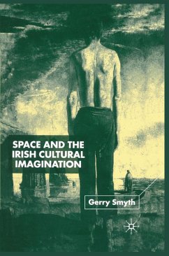 Space and the Irish Cultural Imagination (eBook, PDF) - Smyth, Gerry