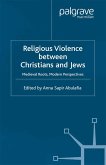 Religious Violence Between Christians and Jews (eBook, PDF)
