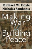 Making War and Building Peace (eBook, ePUB)
