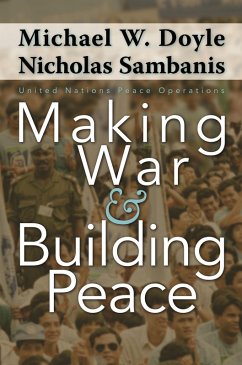 Making War and Building Peace (eBook, ePUB) - Doyle, Michael W.