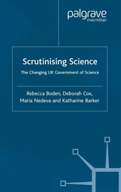 Scrutinising Science (eBook, PDF) - Boden, R.; Cox, D.; Nedeva, M.; Barker, K.