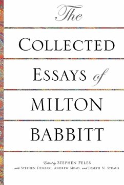 Collected Essays of Milton Babbitt (eBook, ePUB) - Babbitt, Milton