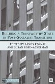 Building a Trustworthy State in Post-Socialist Transition (eBook, PDF)