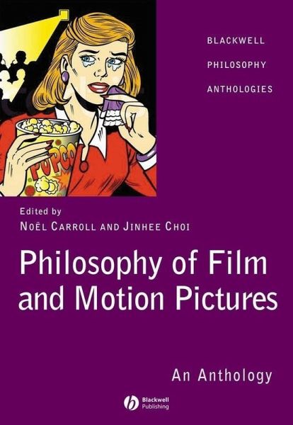 Philosophy of Film and Motion Pictures (eBook, PDF) Philosophy of Film and Motion Pictures (eBook, PDF)