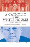 A Catholic in the White House? (eBook, PDF)