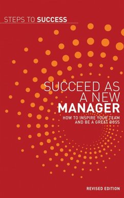Succeed as a New Manager (eBook, ePUB) - Publishing, Bloomsbury