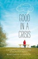 Good in a Crisis (eBook, ePUB) - Overton, Margaret