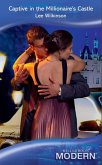 Captive In The Millionaire's Castle (eBook, ePUB) Captive In The Millionaire's Castle (eBook, ePUB)