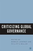 Criticizing Global Governance (eBook, PDF) Criticizing Global Governance (eBook, PDF)