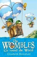 The Wombles Go Round the World (eBook, ePUB) - Beresford, Elisabeth