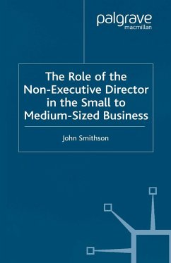 The Role of the Non-Executive Director in the Small to Medium Sized Businesses (eBook, PDF) - Smithson, J.