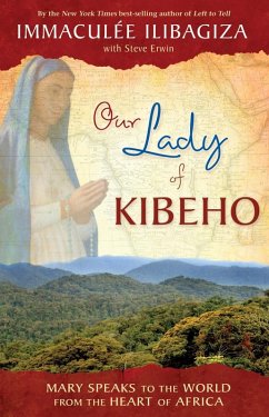 Our Lady of KIBEHO (eBook, ePUB) - Ilibagiza, Immaculee