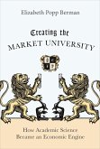 Creating the Market University (eBook, ePUB)