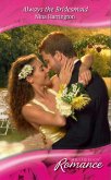 Always The Bridesmaid (eBook, ePUB) Always The Bridesmaid (eBook, ePUB)