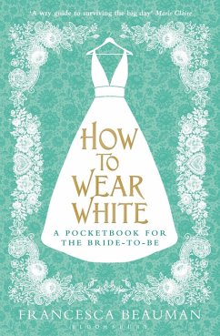 How to Wear White (eBook, ePUB) - Beauman, Francesca
