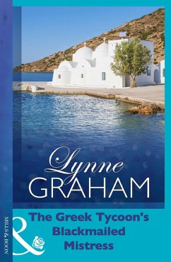 The Greek Tycoon's Blackmailed Mistress (Mills & Boon Modern) (eBook, ePUB) - Graham, Lynne