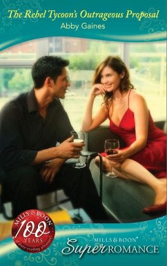 The Rebel Tycoon's Outrageous Proposal (eBook, ePUB) - Gaines, Abby
