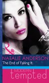 The End Of Faking It (eBook, ePUB) The End Of Faking It (eBook, ePUB)