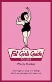 The Fat Girl's Guide to Life (eBook, ePUB)