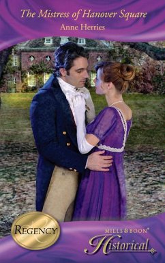 The Mistress of Hanover Square (A Season in Town, Book 3) (Mills & Boon Historical) (eBook, ePUB) - Herries, Anne