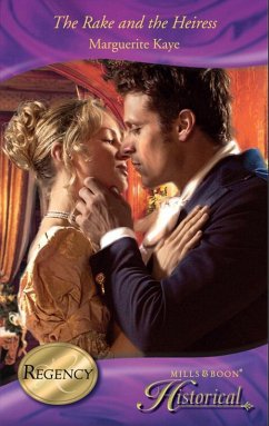 The Rake And The Heiress (eBook, ePUB) - Kaye, Marguerite
