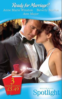 Ready for Marriage?: The Marriage Ultimatum / Laying His Claim / The Bride Tamer (Mills & Boon Spotlight) (eBook, ePUB) - Winston, Anne Marie; Barton, Beverly; Major, Ann