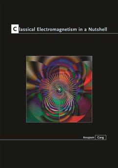 Classical Electromagnetism in a Nutshell (eBook, ePUB) - Garg, Anupam