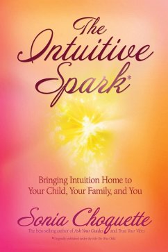The Intuitive Spark (eBook, ePUB) - Choquette, Sonia