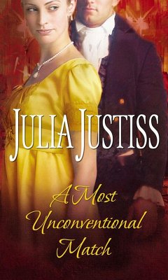 A Most Unconventional Match (eBook, ePUB) - Justiss, Julia