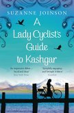 A Lady Cyclist's Guide to Kashgar (eBook, ePUB)