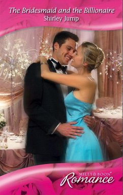 Cover The Bridesmaid and the Billionaire (eBook, ePUB)